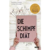 Die Schimpf-Diät - Daniela Gaigg & Linda Syllaba