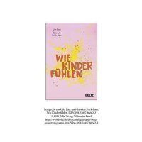 Wie Kinder fühlen - Udo Baer & Gabriele Frick-Baer