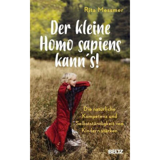 Der kleine Homo sapiens kanns! - Rita Messmer