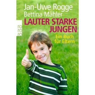 Lauter starke Jungen - Jan-Uwe Rogge & Bettina Mähler