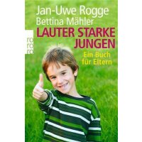 Lauter starke Jungen - Jan-Uwe Rogge & Bettina...