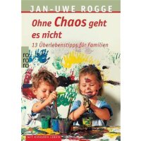 Ohne Chaos geht es nicht - Jan-Uwe Rogge