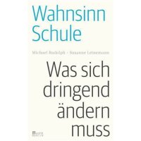 Wahnsinn Schule - Michael Rudolph & Susanne Leinemann