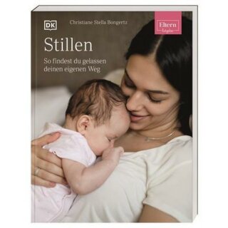 ELTERN-Ratgeber. Stillen - Christiane Stella Bongertz