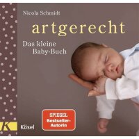 Artgerecht - Das kleine Baby-Buch - Nicola Schmidt