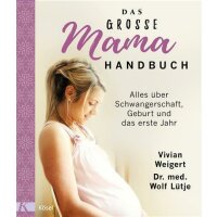 Das große Mama-Handbuch - Vivian Weigert & Wolf...
