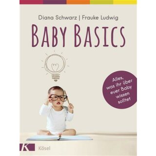 Baby Basics - Diana Schwarz & Frauke Ludwig