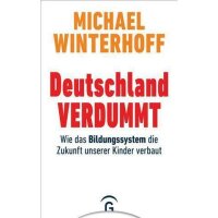 Deutschland verdummt - Michael Winterhoff
