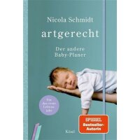 Artgerecht - Der andere Baby-Planer - Nicola Schmidt