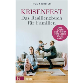 Krisenfest - Das Resilienzbuch für Familien - Romy Winter