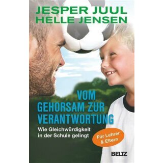 Vom Gehorsam zur Verantwortung - Jesper Juul & Helle Jensen
